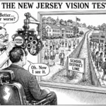 Editorial cartoon titled THE NEW JERSEY VISION TEST. An optometrist swings a lens labeled SYSTEMIC RACISM into a phoropter in front of a seated patient and asks, "Better... or worse?" The patient, in a chair stenciled with the outline of New Jersey, is looking through a window at two schoolyards divided by a fence and a sign reading SCHOOL DISTRICT LINE: on one side a hilltop school with only white children, on the other a flat brick school with only children of color. The patient answers, "Oh. Now I see it." An eye chart on the wall reads NEW JERSEY VISION TEST.