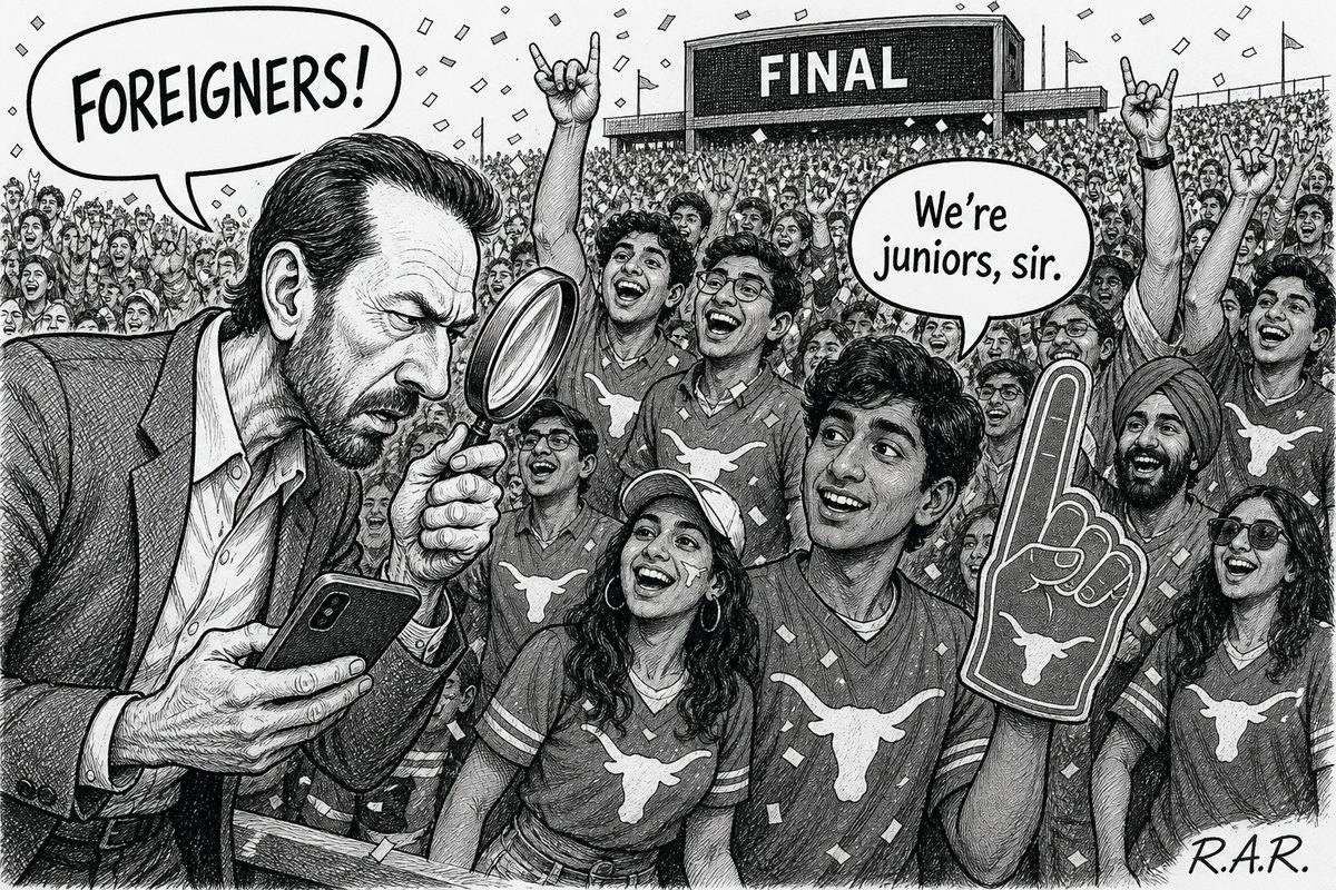 Pen-and-ink editorial cartoon: a man squints through a magnifying glass at his phone and shouts "Foreigners!" at a cheering student section of South Asian football fans in longhorn jerseys; one student replies, "We're juniors, sir."